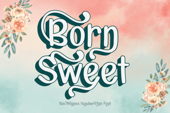Born Sweet: The Handwritten Typeface That Elevates Campaigns