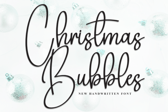 Christmas Bubbles: The Perfect Handwritten Typeface for Holiday Campaigns