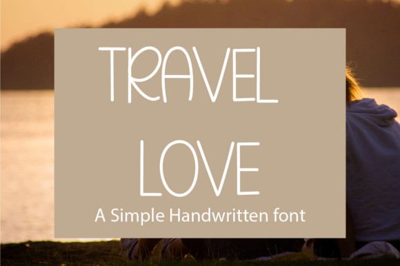 Travel Love Typeface: A Designer’s Review for Campaign Visuals